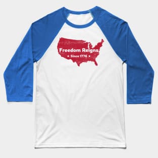 Freedom Reigns Baseball T-Shirt